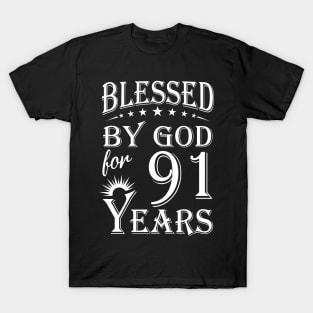 Blessed By God For 91 Years Christian T-Shirt